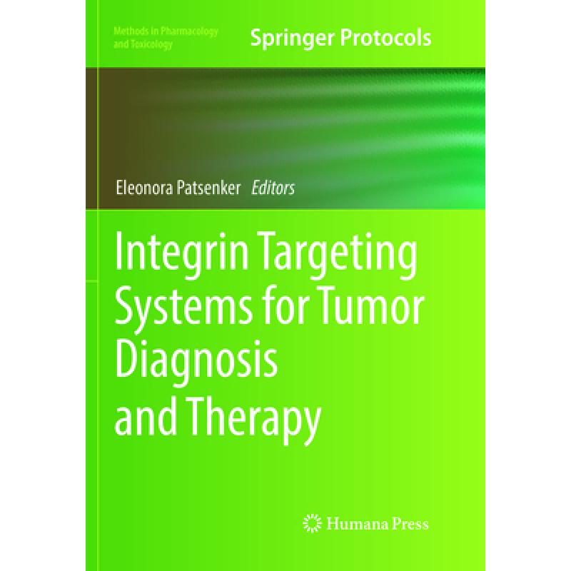 【4周达】Integrin Targeting Systems for Tumor Diagnosis and Therapy [9781493992478]