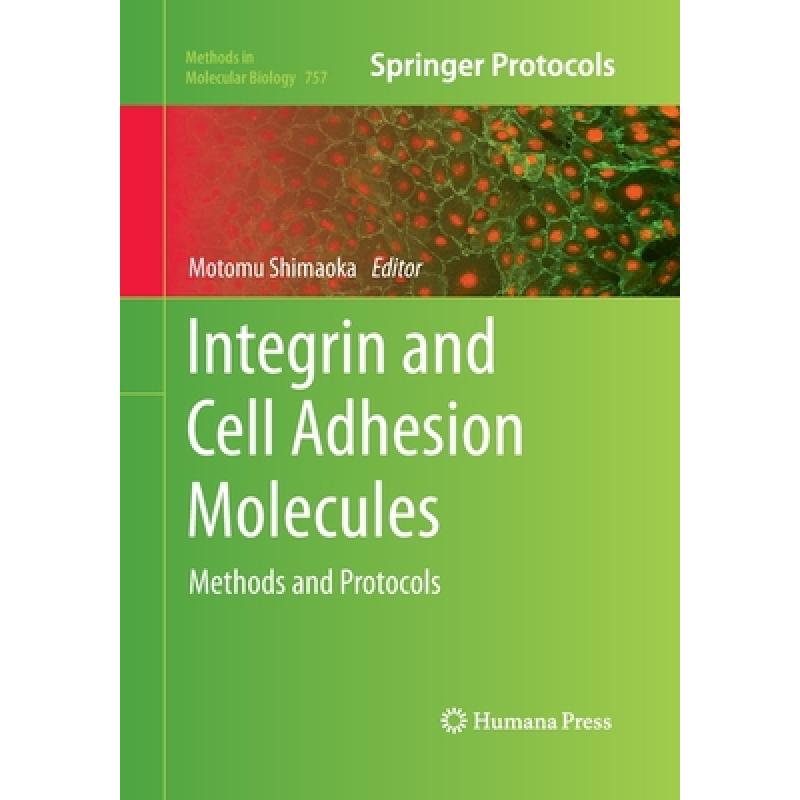【4周达】Integrin and Cell Adhesion Molecules : Methods and Protocols [9781493958085]