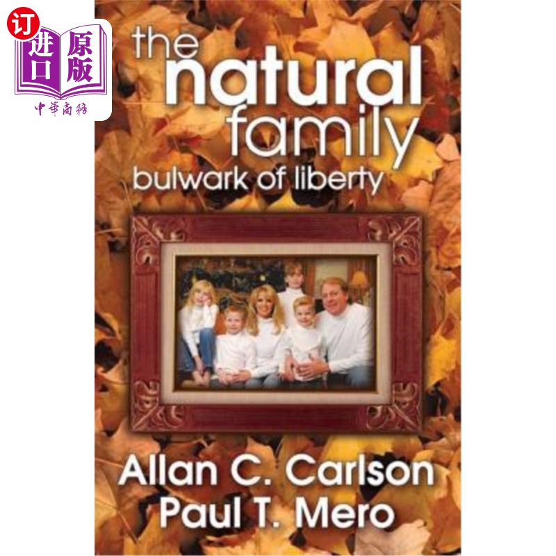 海外直订The Natural Family: Bulwark of Liberty 自然家庭:自由的堡垒