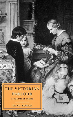 【预售】The Victorian Parlour: A Cultural Study