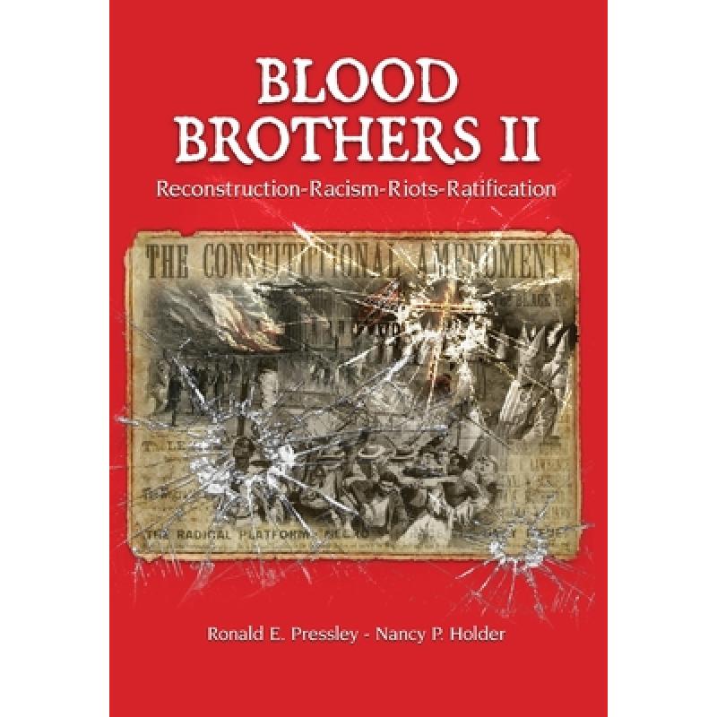 【4周达】Blood Brothers II : Reconstruction - Racism - Riots - Ratification [9781735276908]