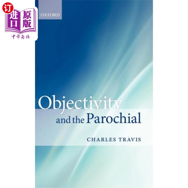 海外直订Objectivity and the Parochial 客观性与狭隘性