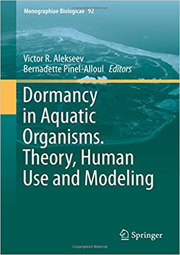 【预售】Dormancy in Aquatic Organisms. Theory, Human Use and Modeling