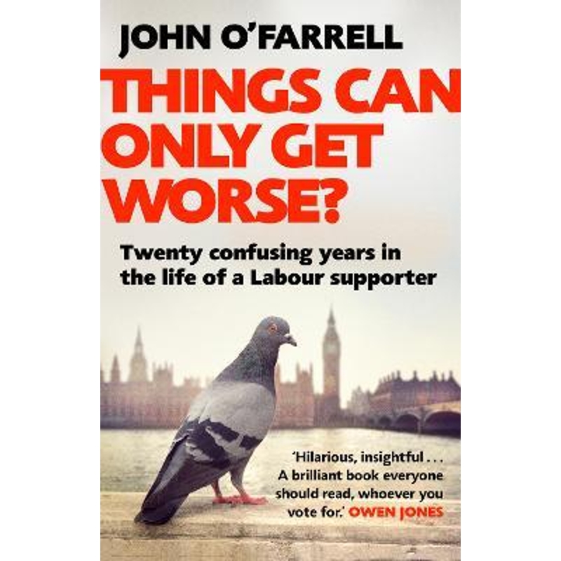预订Things Can Only Get Worse?:Twenty confusing years in the life of a Labour supporter