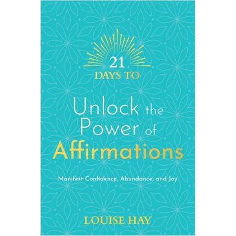 预订21 Days to Unlock the Power of Affirmations:Manifest Confidence, Abundance, and Joy
