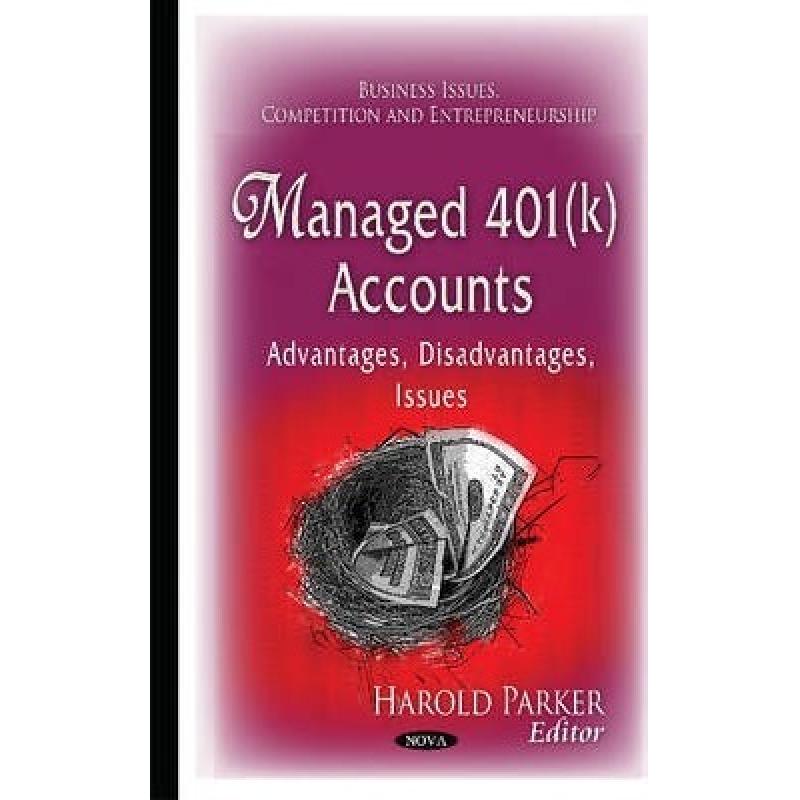 【4周达】Managed 401(k) Accounts: Advantages, Disadvantages, Issues [9781634635929]