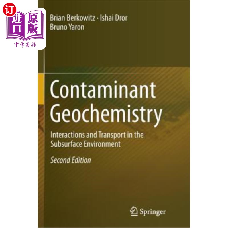 海外直订Contaminant Geochemistry: Interactions and Transport in the Subsurface Environme 污染物地球化学：地下环境中的相