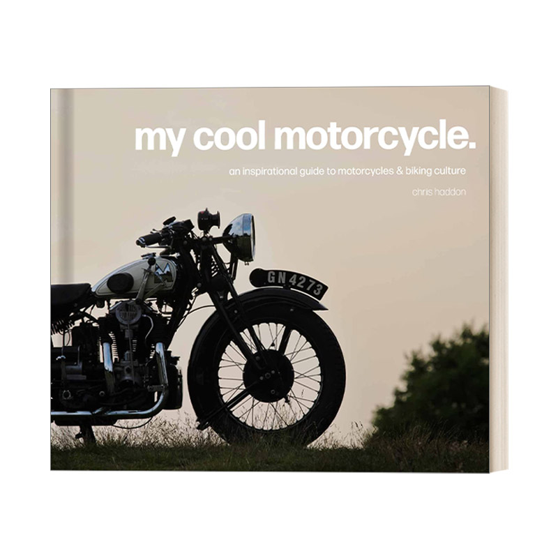 英文原版 My Cool Motorcycle An Inspirational Guide To Motorcycles 我的型酷摩托车 摩托车与骑行文化指南 英文版进口英语书