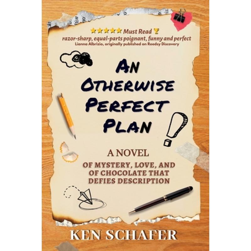 【4周达】An Otherwise Perfect Plan: A Novel of Mystery, Love, and of Chocolate that Defies Description [9781958456033]