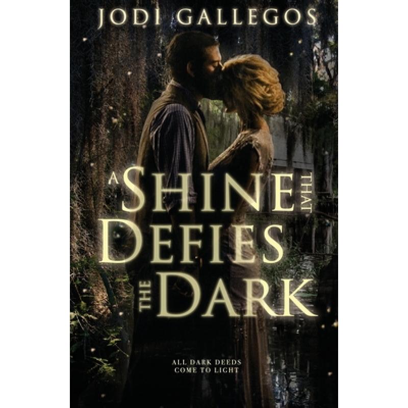 【4周达】A Shine that Defies the Dark: A Historical Romance [9781634225021]