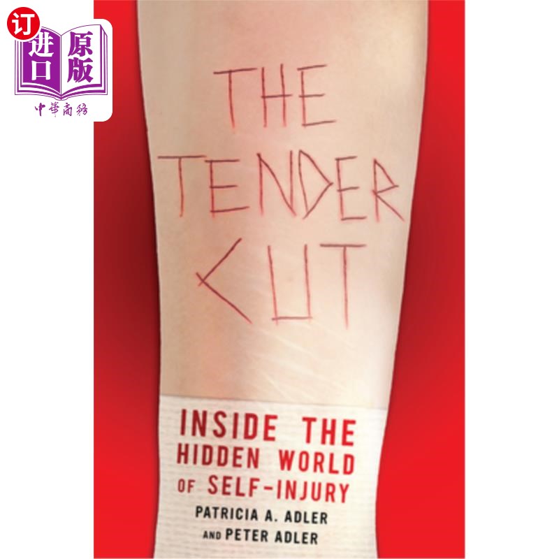 海外直订医药图书The Tender Cut: Inside the Hidden World of Self-Injury 《温柔的伤口:自残的隐藏世界