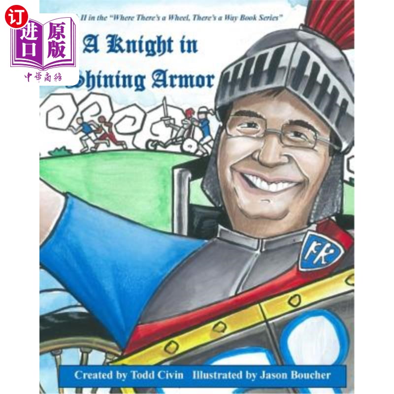 海外直订A Knight in Shining Armor: Book II in the Where There's a Wheel, There's a Way S 穿着闪亮盔甲的骑士:《哪里