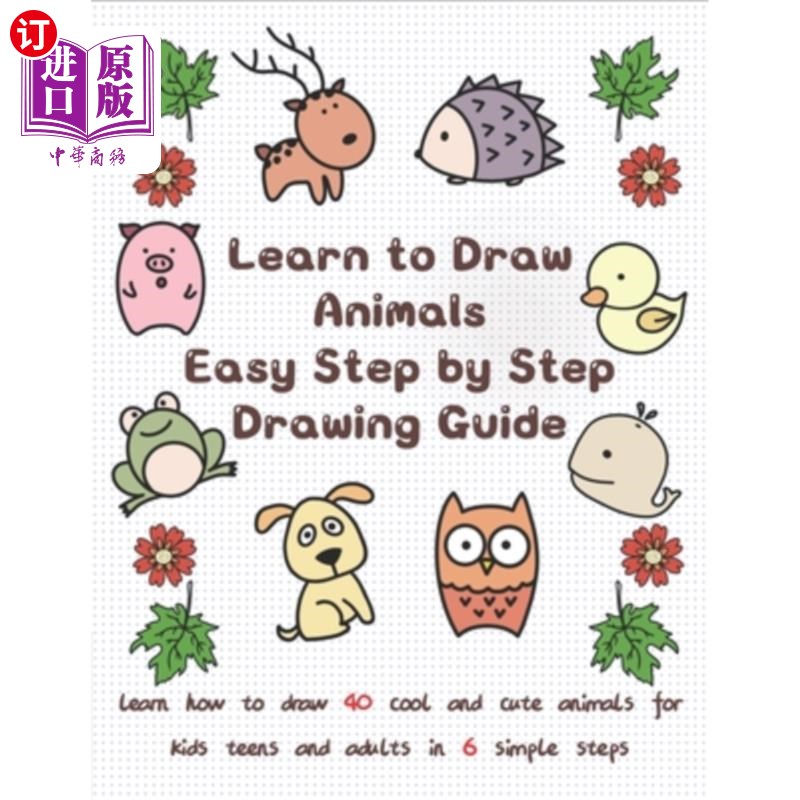 海外直订Learn to Draw Animals Easy Step by Step Drawing Guide: Learn How to Draw 40 Cool 学习画动物容易一步一步的绘