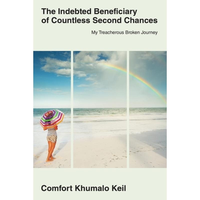 【4周达】The Indebted Beneciary of Countless Second Chances: My Treacherous Broken Journey [9781665750837]