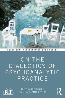 【预订】On the Dialectics of Psychoanalytic Practice