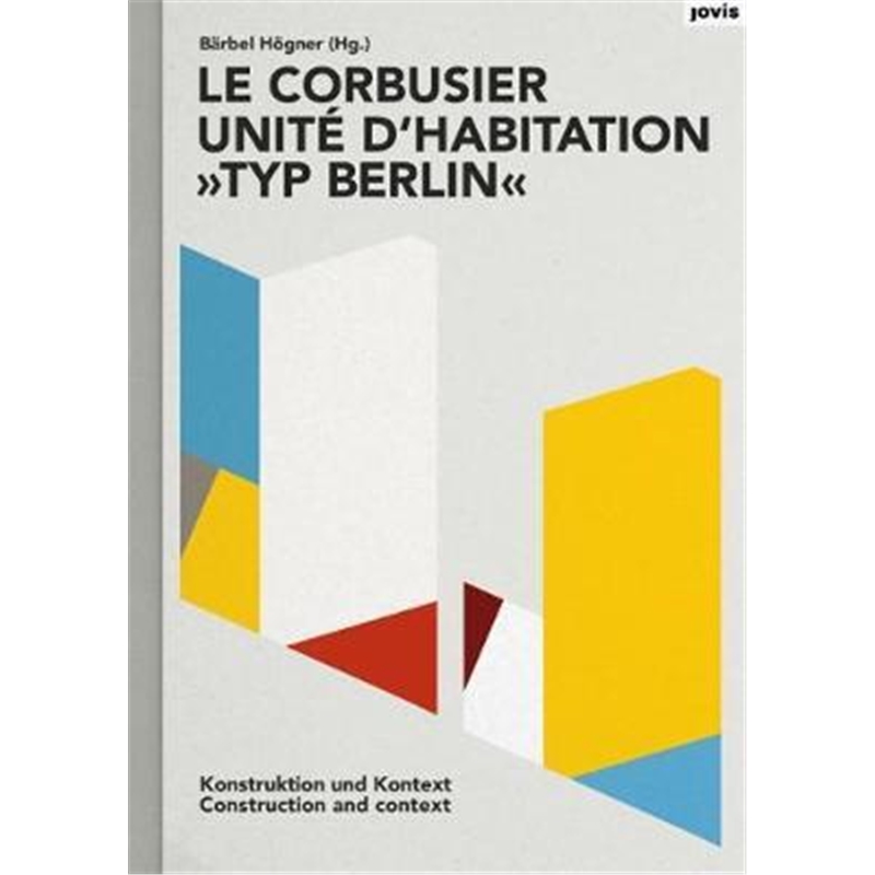 预订Le Corbusier: Unite d'habitation, Typ Berlin:Construction and Context