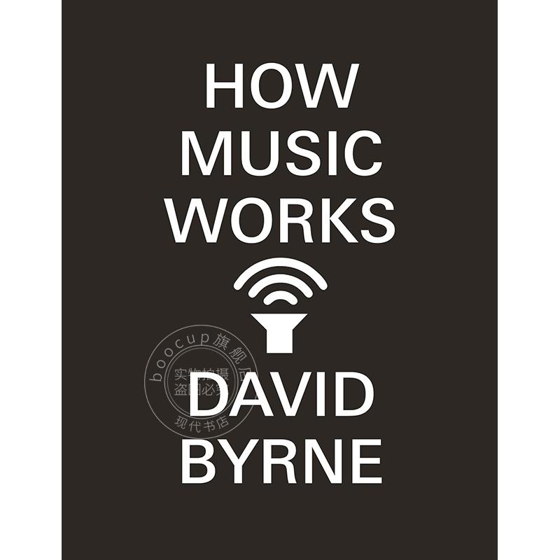 现货 制造音乐 艺术音乐理论 音乐进化史 传声头像主唱 大卫·伯恩 David Byrne  英文原版 How Music Works