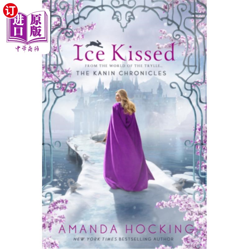 海外直订Ice Kissed: The Kanin Chronicles (from the World of the Trylle) 《冰吻：卡宁编年史》（摘自《特里尔世界》）