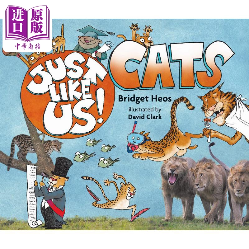 猫科动物的世界 Just Like Us! Cats英文原版 儿童科普绘本 动物知识百科图画书 有趣真实的科学读本童书儿童读物【中商原版?