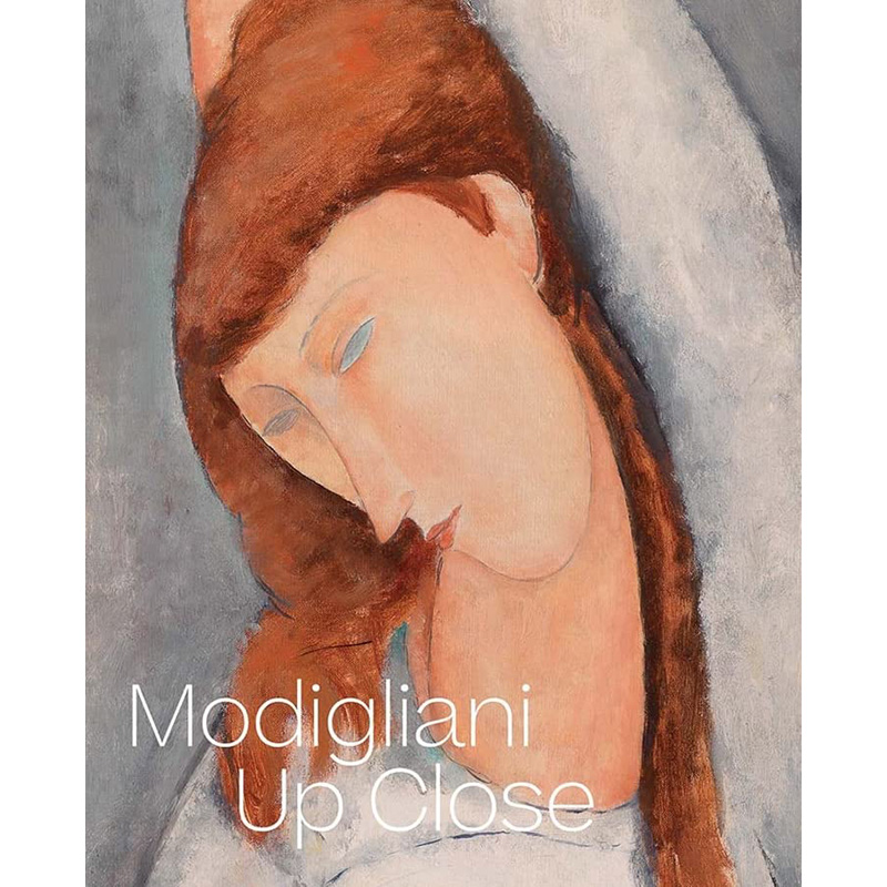 【现货】英文原版 Modigliani Up Close 近距离欣赏莫迪利亚尼 Buckley 图文并茂40件绘画和雕塑作品艺术书籍