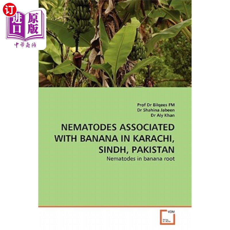 海外直订Nematodes Associated with Banana in Karachi, Sindh, Pakistan 巴基斯坦信德省卡拉奇与香蕉有关的线虫