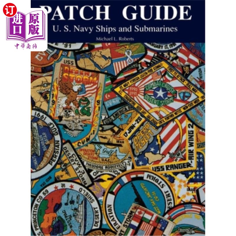 海外直订Patch Guide: U.S. Navy Ships and Submarines 补丁指南：美国海军舰艇和潜艇