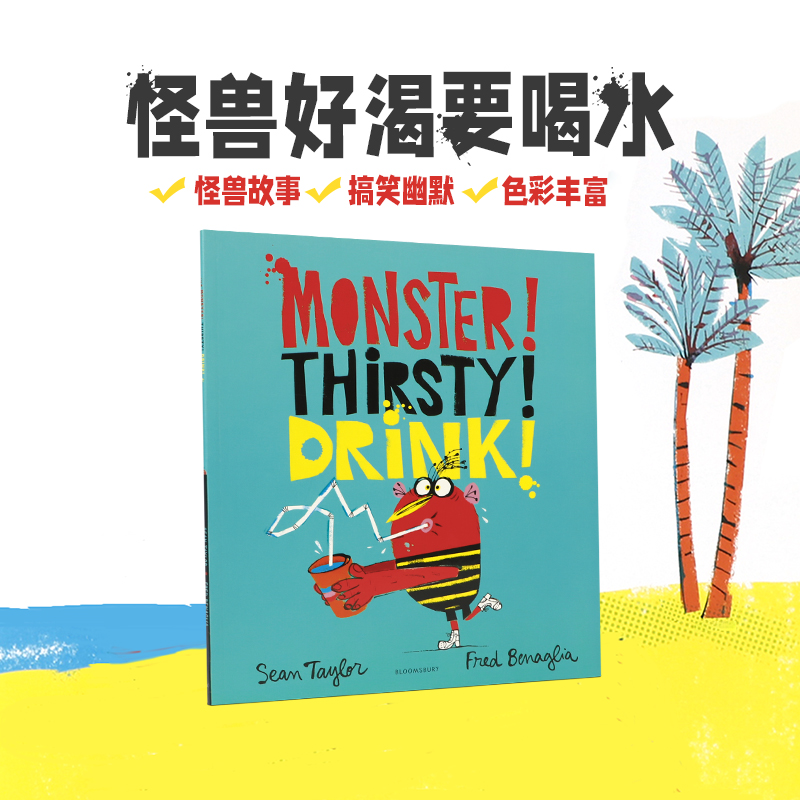 英文原版 MONSTER!THIRSTY! DRINK! Monster系列2 怪兽好渴要喝水 2-6岁儿童宝宝思想启蒙幽默搞笑绘本 进口正版书籍