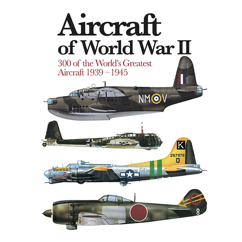 英文原版 Aircraft of World War II: 300 第二次世界大战的飞机：1939-1945年世界上最大的飞机300架（迷你百科全书）