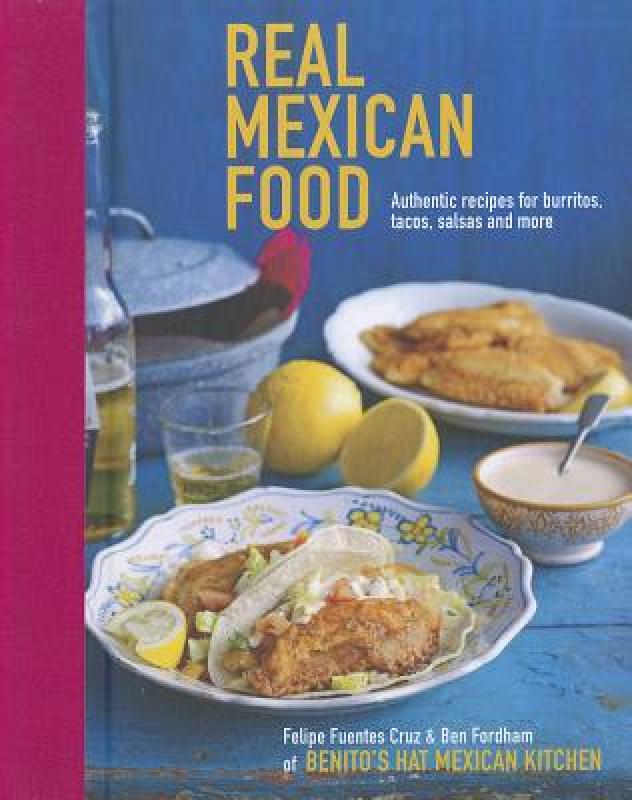 【预售】Real Mexican Food: Authentic Recipes for Burritos