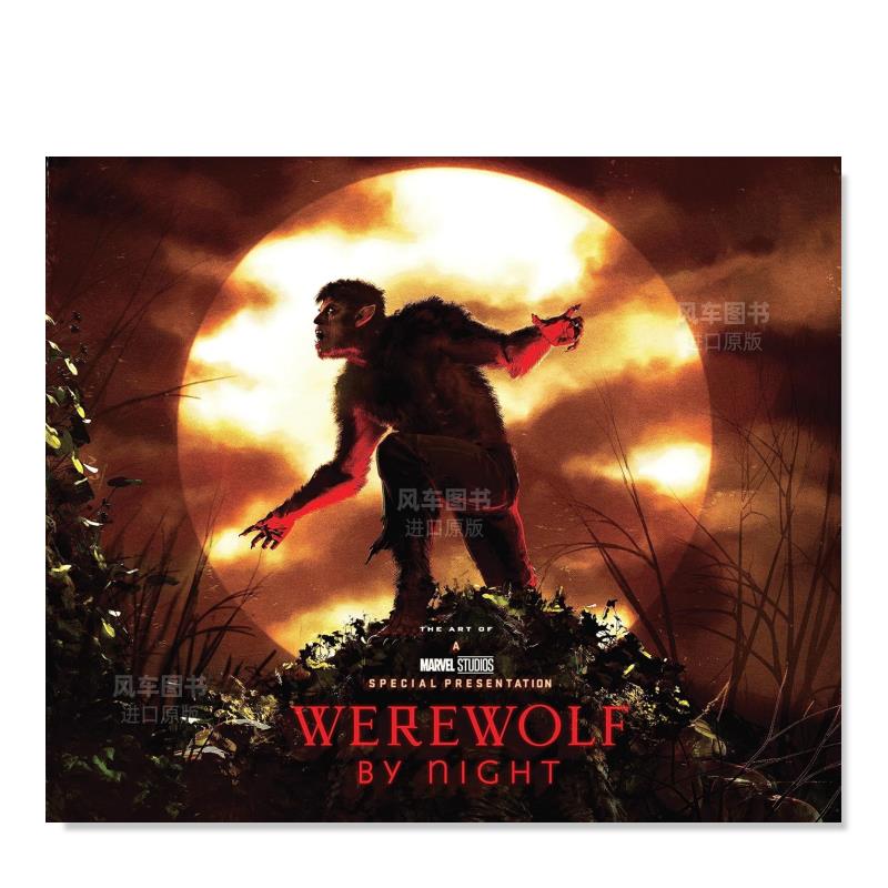 【现货】漫威影业的暗夜狼人 Marvel Studios Werewolf By Night:The Art Of The Special 概念设计 英文原版艺术设定集指南书籍