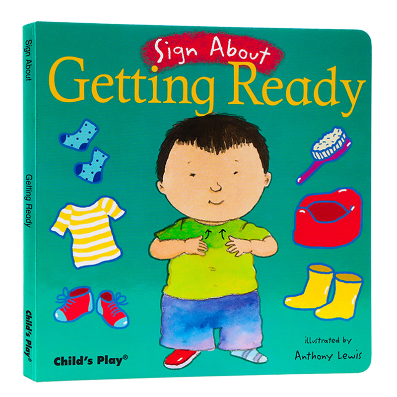 进口英文原版绘本 Sign About Getting Ready 准备好了 日常手语交流启蒙 幼儿童宝宝启蒙发展说话技能图画书亲子互动Child's Play