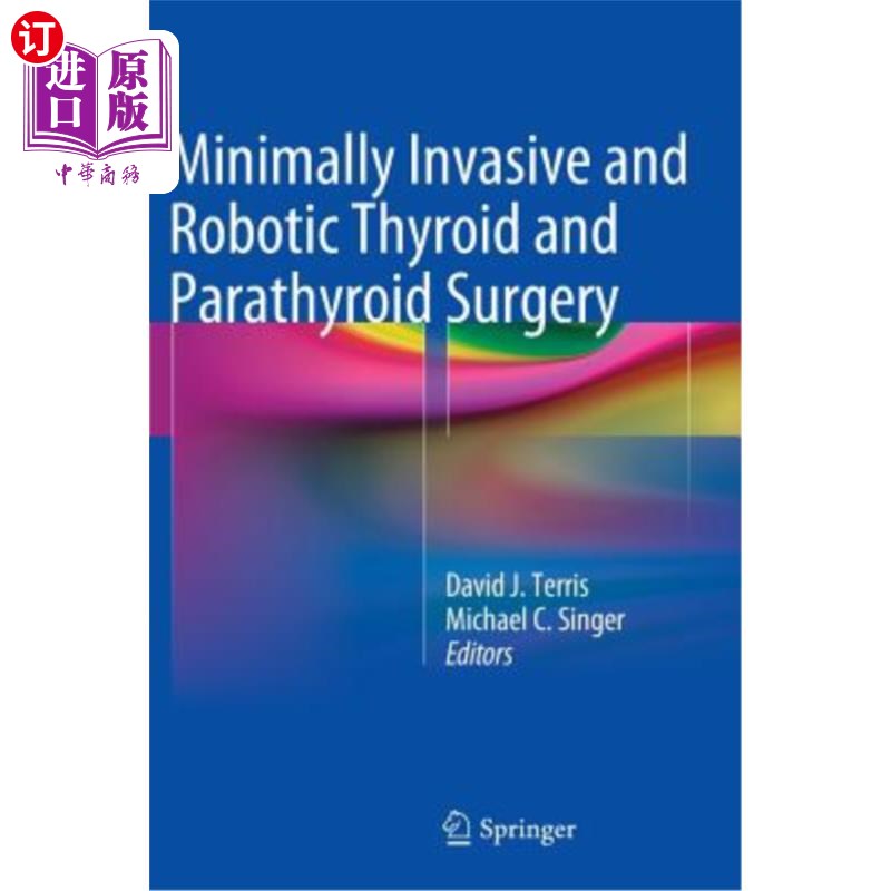 海外直订医药图书Minimally Invasive and Robotic Thyroid and Parathyroid Surgery 微创机器人甲状腺和甲状旁腺手术