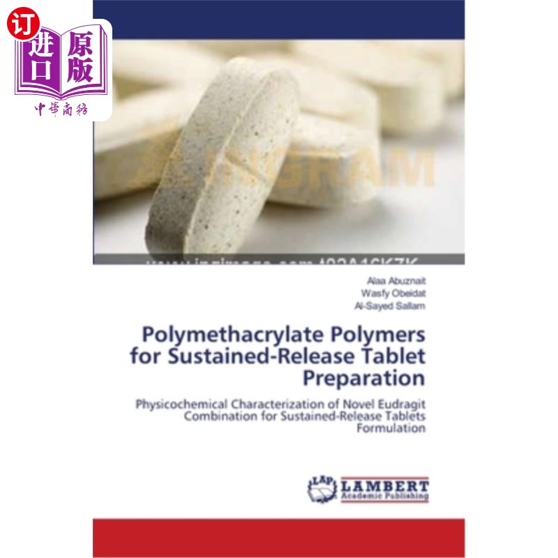 海外直订医药图书Polymethacrylate Polymers for Sustained-Release Tablet Preparation 用于缓释片制备的聚甲基丙烯酸酯聚合物