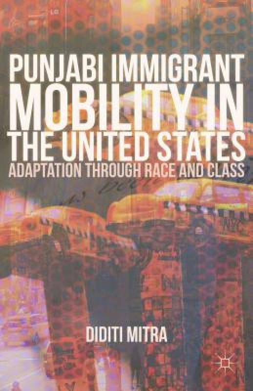 【预售】Punjabi Immigrant Mobility in the United States: