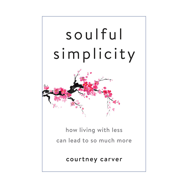 英文原版 Soulful Simplicity 至简生活 疗愈人生从衣橱只留33件单品开始 从心简单 我治好了重症 精装 英文版 进口书籍