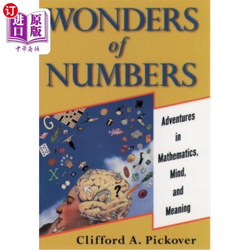 海外直订Wonders of Numbers: Adventures in Mathematics, Mind, and Meaning 数字奇观：数学、思维和意义的冒险