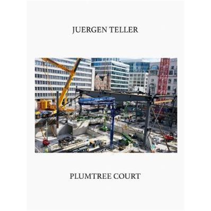 预订Juergen Teller: Plumtree Court