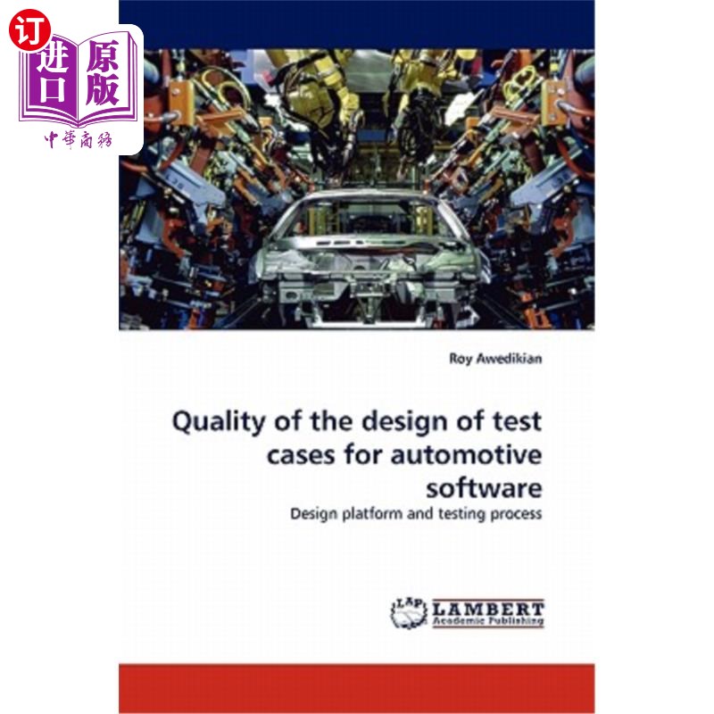 海外直订Quality of the design of test cases for automotive software 汽车软件测试用例设计的质量