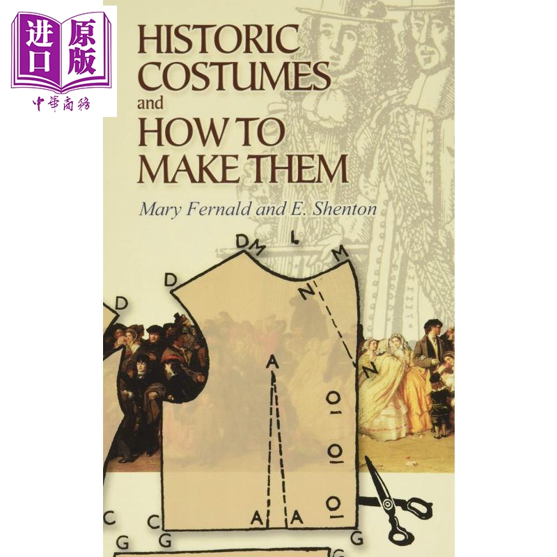 现货 Historic Costumes and How to Make Them 进口艺术 历史上的服装及制作方法【中商原版】