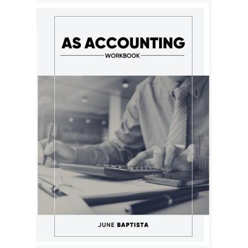 【4周达】AS Accounting Workbook: A Valuable study guide and write-in course companion for AS Level St... [9780473445027]