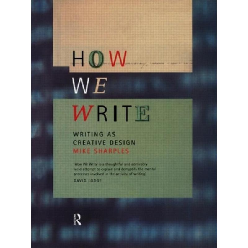 【4周达】How We Write: Writing as Creative Design [9780415185875]