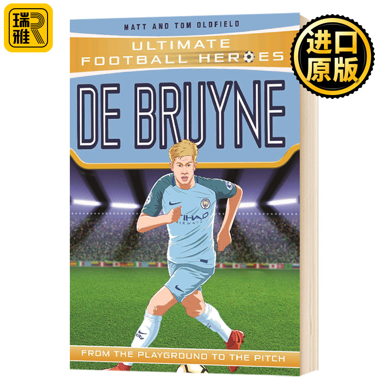 超级足球英雄 凯文德布劳内 De Bruyne Ultimate Football Heroes 英文原版 Matt Oldfield 英文版儿童励志章节小说读物进口英语书