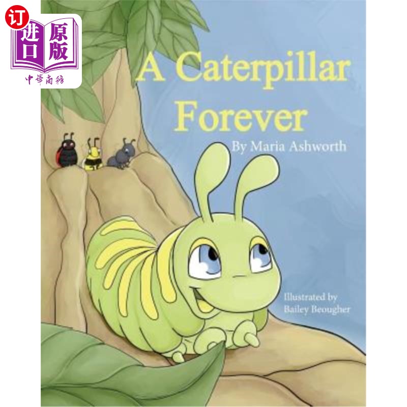 海外直订A Caterpillar Forever: A caterpillar's refusal to change 永远的毛虫：毛虫拒绝改变