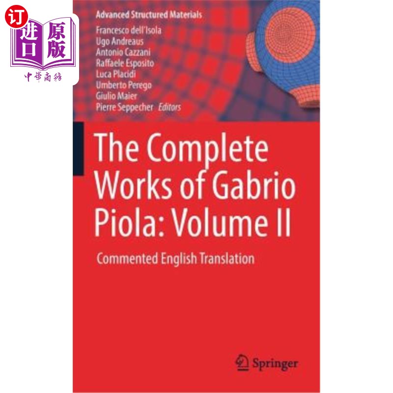 海外直订The Complete Works of Gabrio Piola: Volume II: Commented English Translation 加布里奥皮奥拉全集：第二卷：英