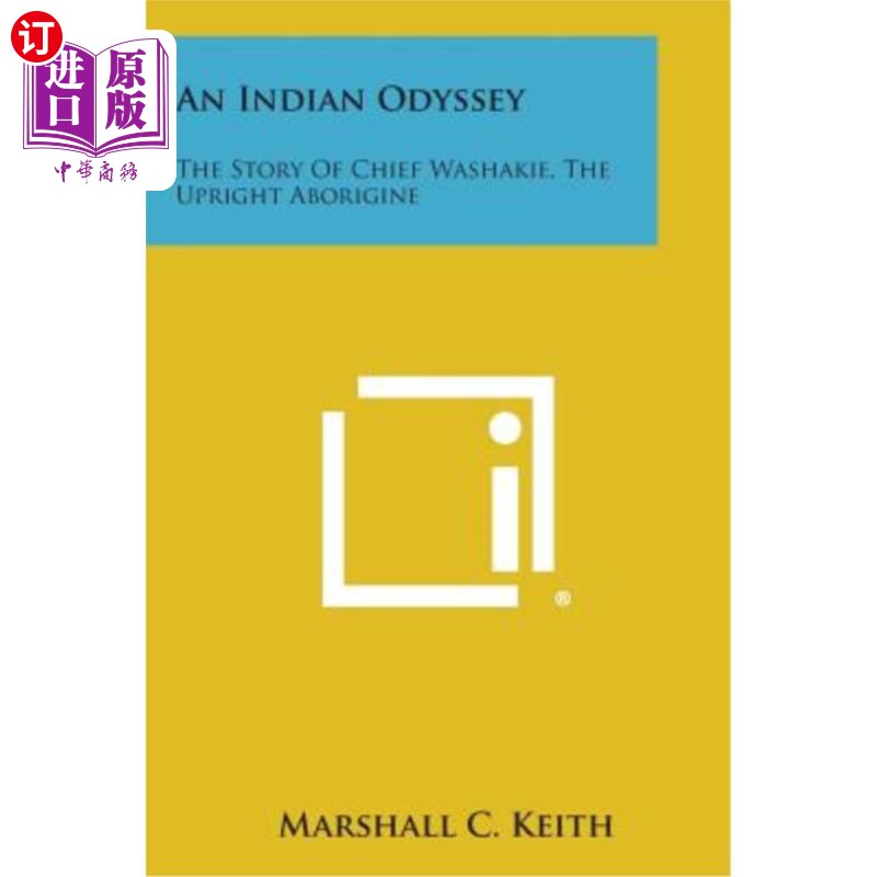 海外直订An Indian Odyssey: The Story of Chief Washakie, the Upright Aborigine 印度之旅：瓦沙基酋长，正直的土著人的故事