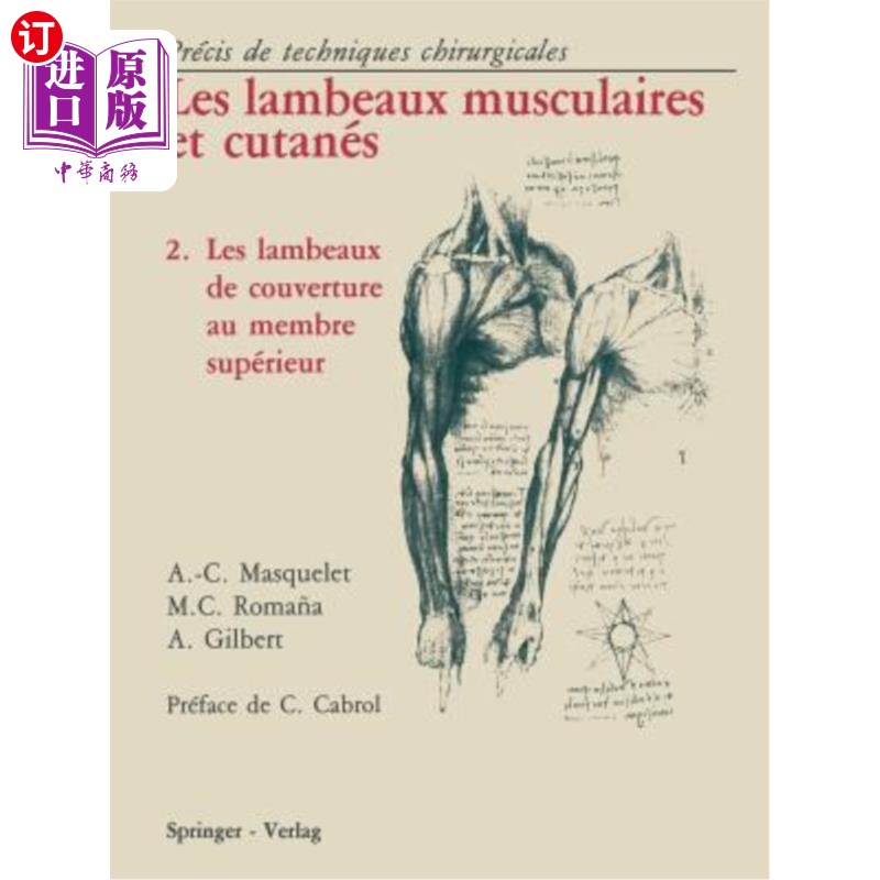 海外直订医药图书Les Lambeaux Musculaires Et Cutanés: Précis de Techniques Chirurgicales 2 Les La 肌肉和皮肤碎片:精