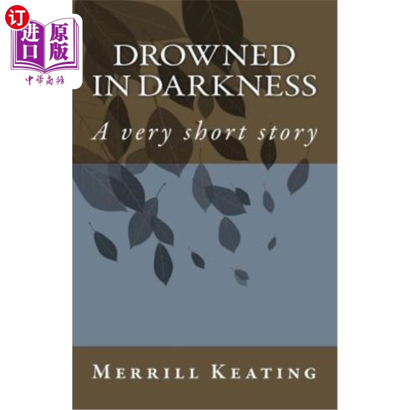 海外直订Drowned in Darkness: A very short story 在黑暗中淹死：一个很短的故事