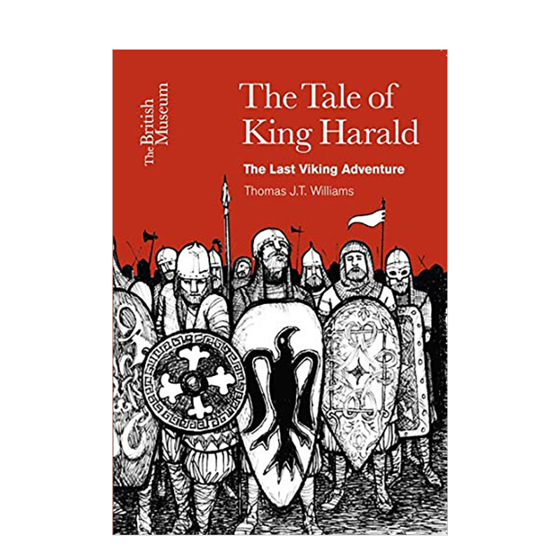 【预 售】哈拉尔国王的故事:*后的维京冒险The Tale of King Harald The Last Viking Adventure 大英博物馆出版英文原版历史故事