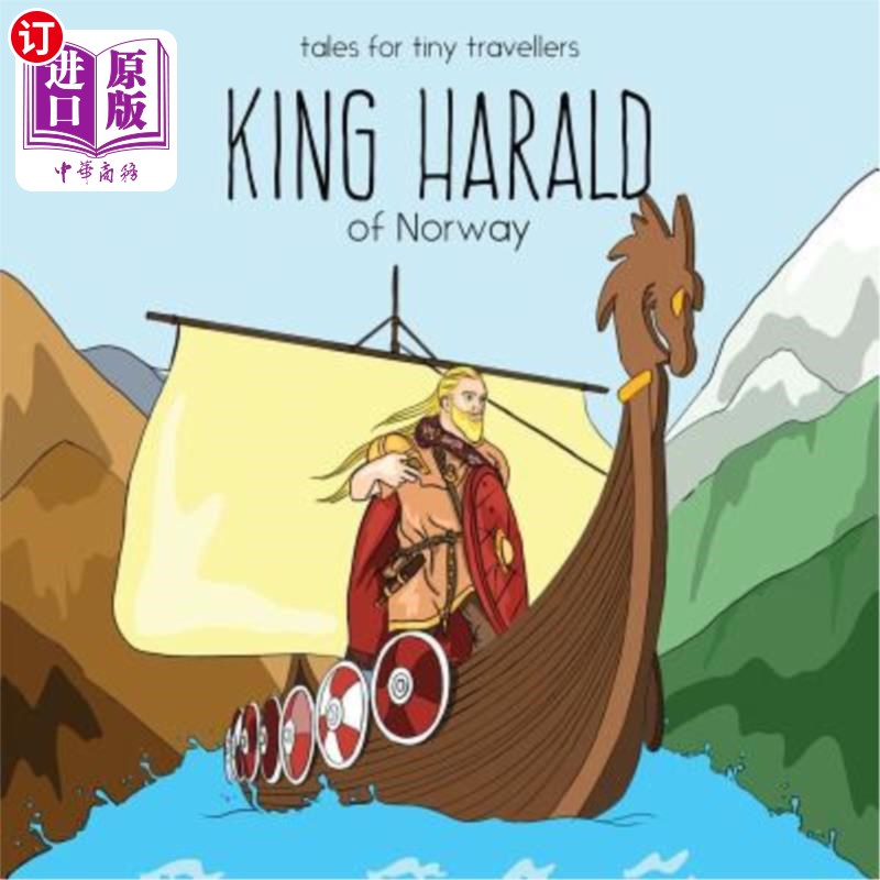海外直订King Harald of Norway: A Tale for Tiny Travellers 挪威国王哈拉尔：小旅行者的故事