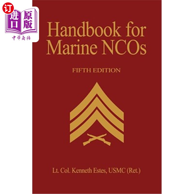 海外直订Handbook for Marine Ncos, 5th Edition 海军士官手册，第5版